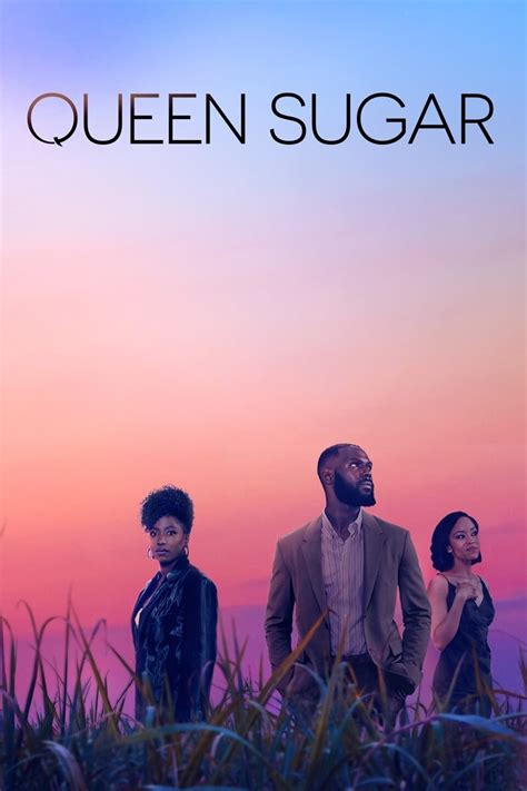 Queen Sugar (TV Series 2016–2022) .